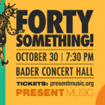 Sponsored: Present Music Kicks-Off its 45th Season with Forty Something! — Urban Milwaukee, McAllen Arts news